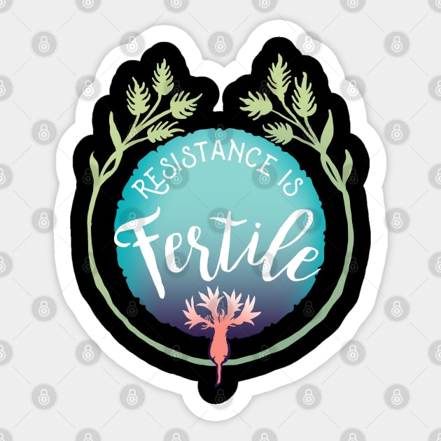 Resistance Is Fertile Sticker by FabulouslyFeminist